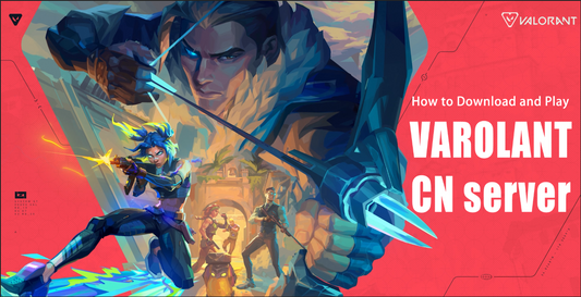 Valorant Mobile CN: How to Download and Play the China Version Globally